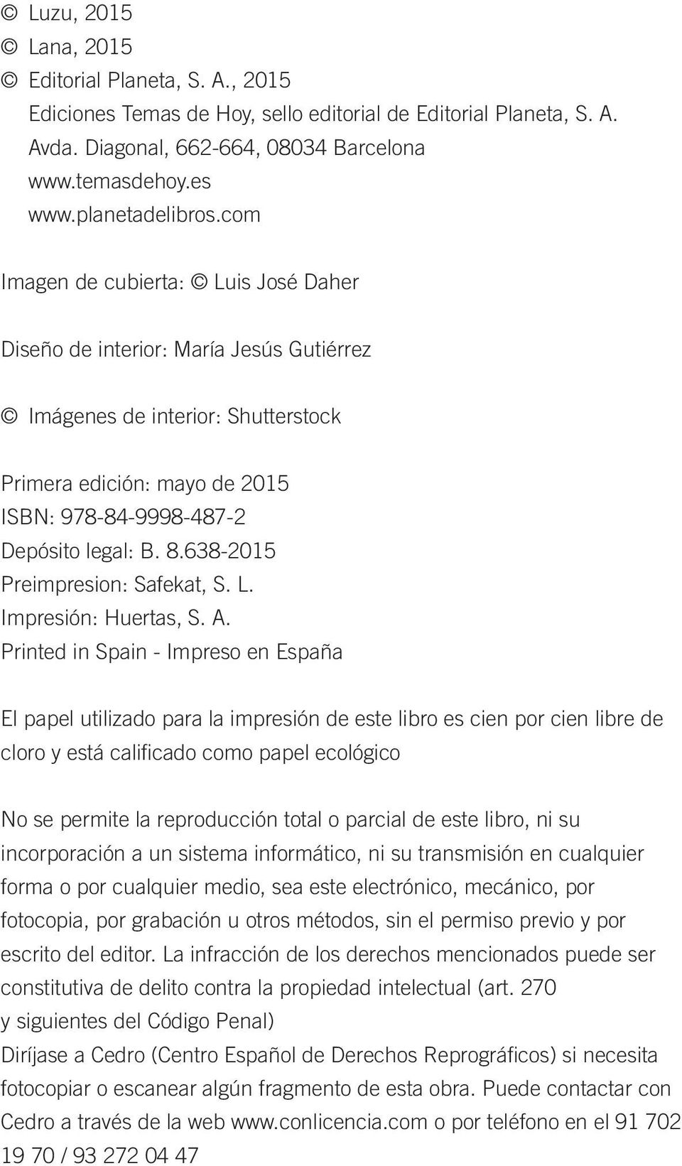 638-2015 Preimpresion: Safekat, S. L. Impresión: Huertas, S. A.