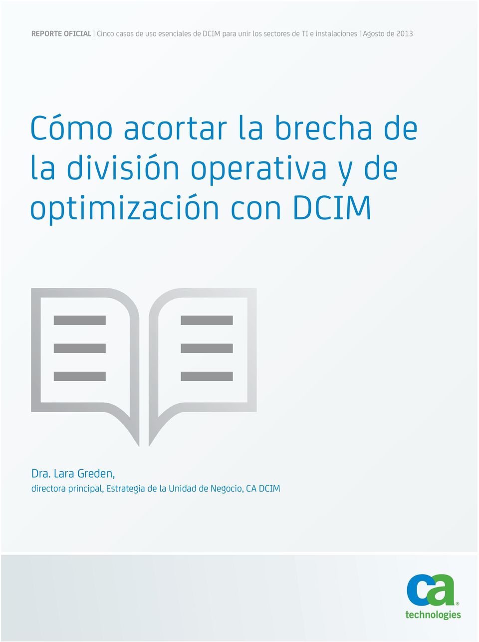 brecha de la división operativa y de optimización con DCIM Dra.