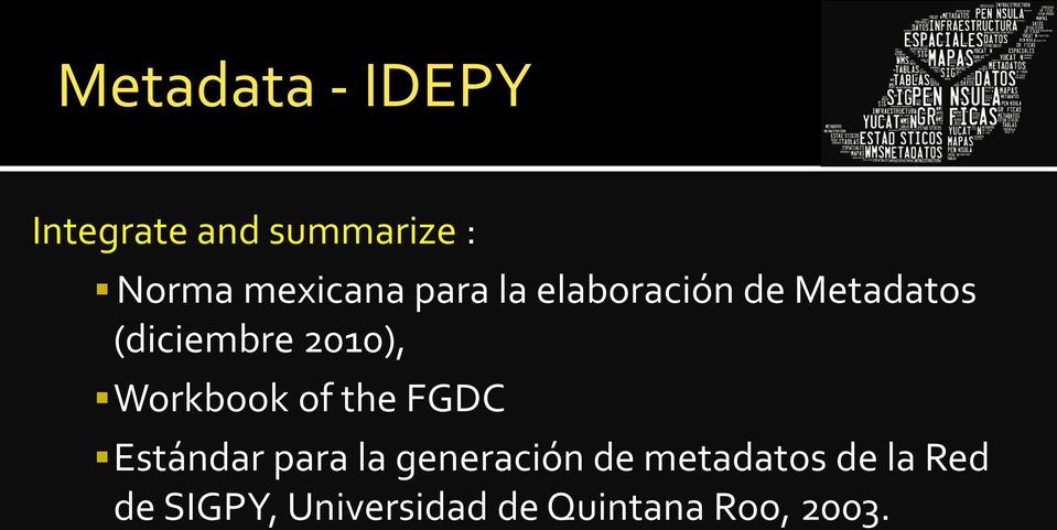 2010), Workbook of the FGDC Estándar para la generación
