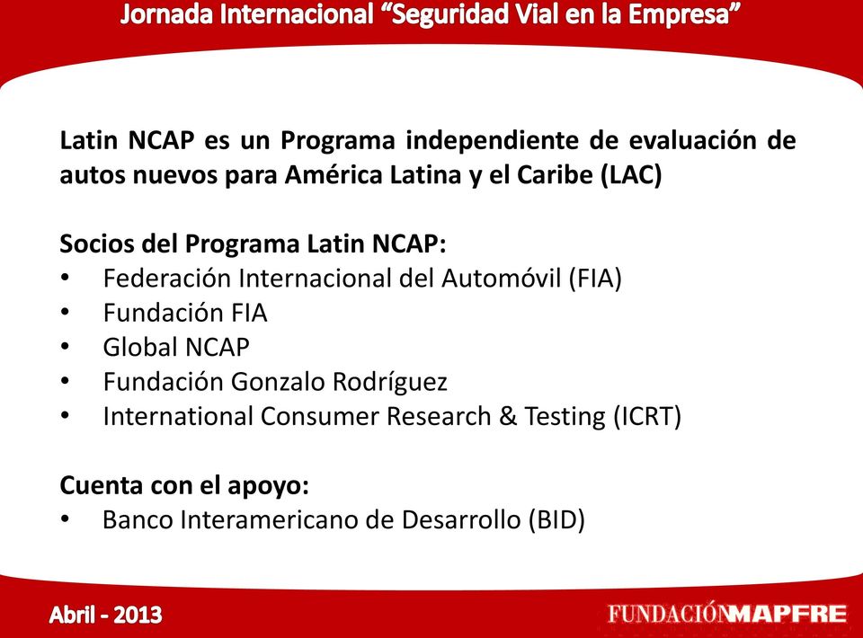 Automóvil (FIA) Fundación FIA Global NCAP Fundación Gonzalo Rodríguez International