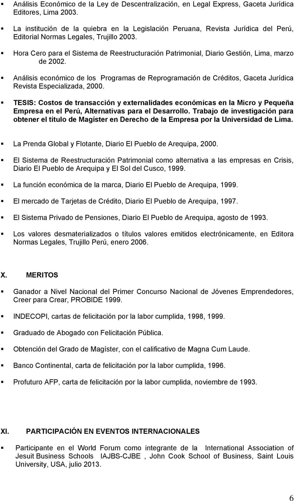 Hora Cero para el Sistema de Reestructuración Patrimonial, Diario Gestión, Lima, marzo de 2002.