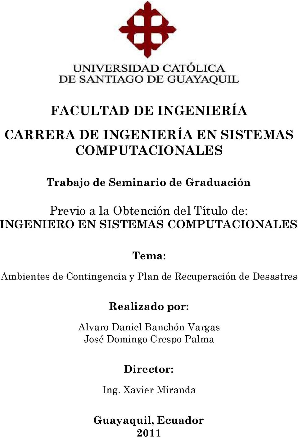 Tema: Ambientes de Contingencia y Plan de Recuperación de Desastres Realizado por: Alvaro