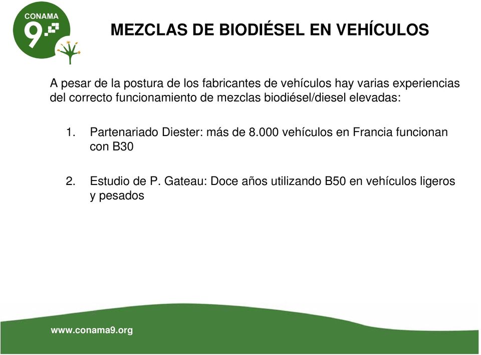 biodiésel/diesel elevadas: 1. Partenariado Diester: más de 8.