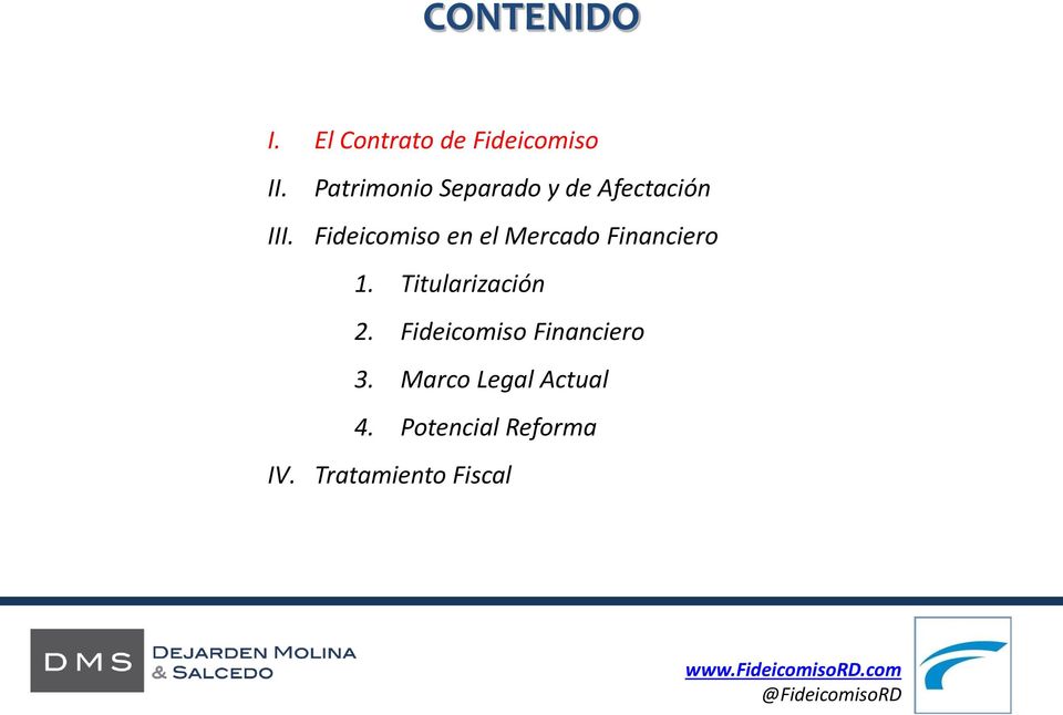Financiero 1. Titularización 2. Fideicomiso Financiero 3.