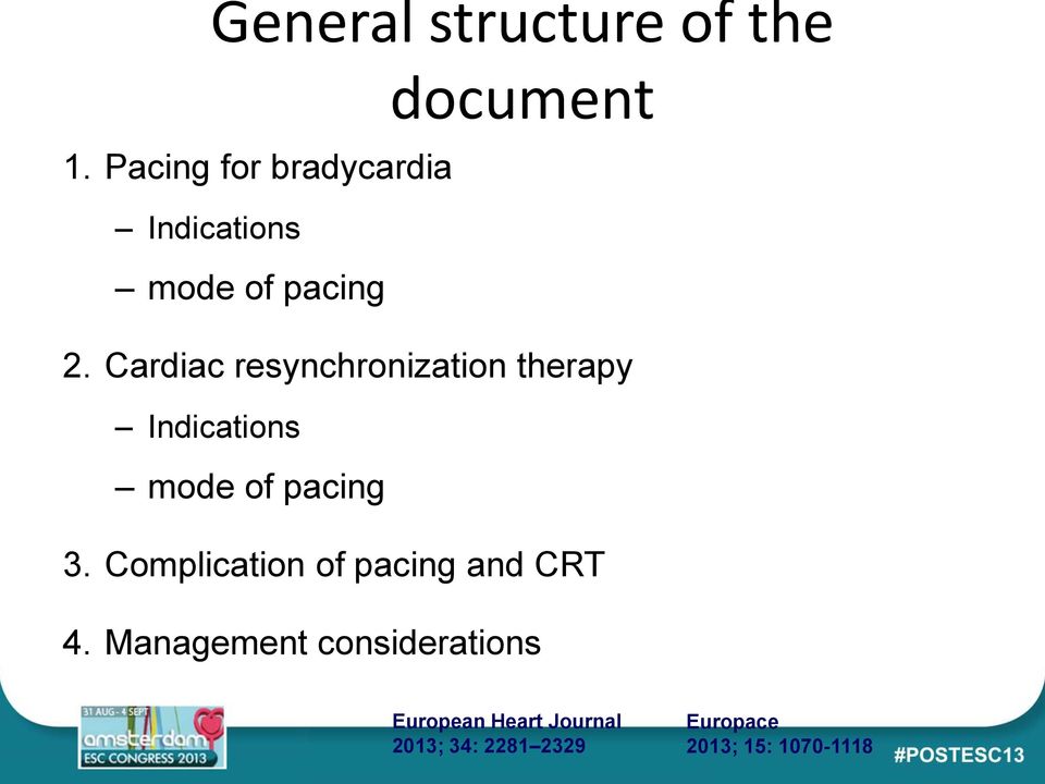 Cardiac resynchronization therapy Indications mode of pacing 3.