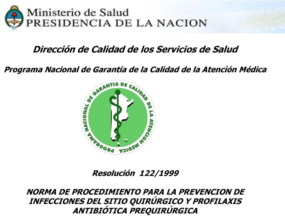 Resolución 122/1999 NORMA DE PROCEDIMIENTO PARA LA PREVENCION