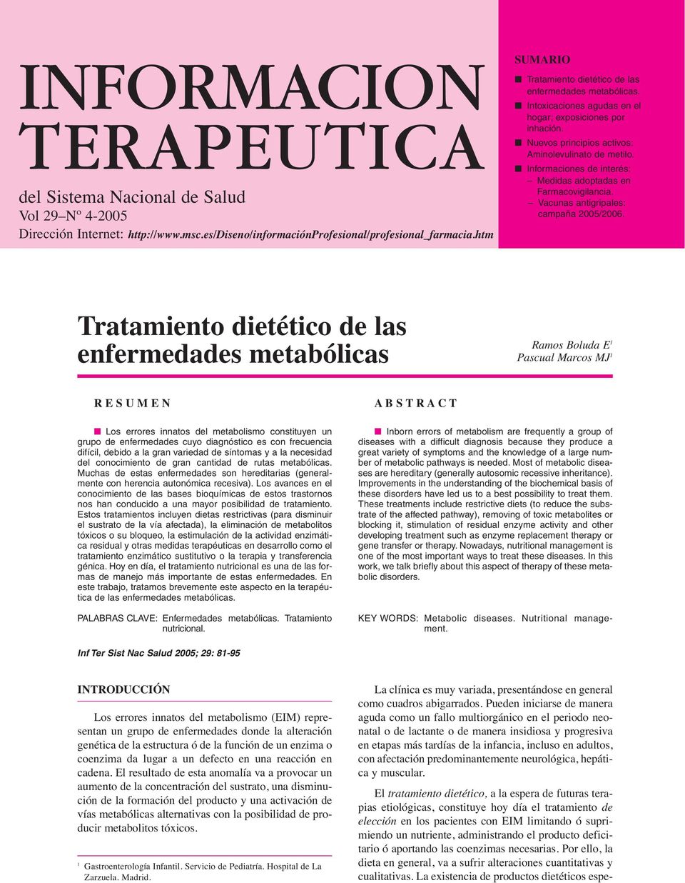 Informaciones de interés: Medidas adoptadas en Farmacovigilancia. Vacunas antigripales: campaña 2005/2006.