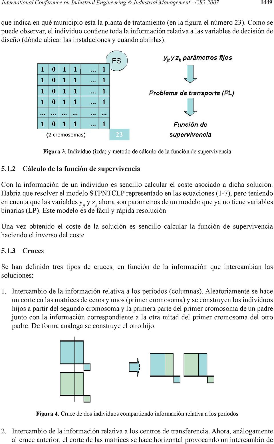 Individuo (izda) y método de cálculo de la función de supervivencia 5.1.