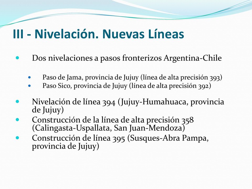 (línea de alta precisión 393) Paso Sico, provincia de Jujuy (línea de alta precisión 392) Nivelación de