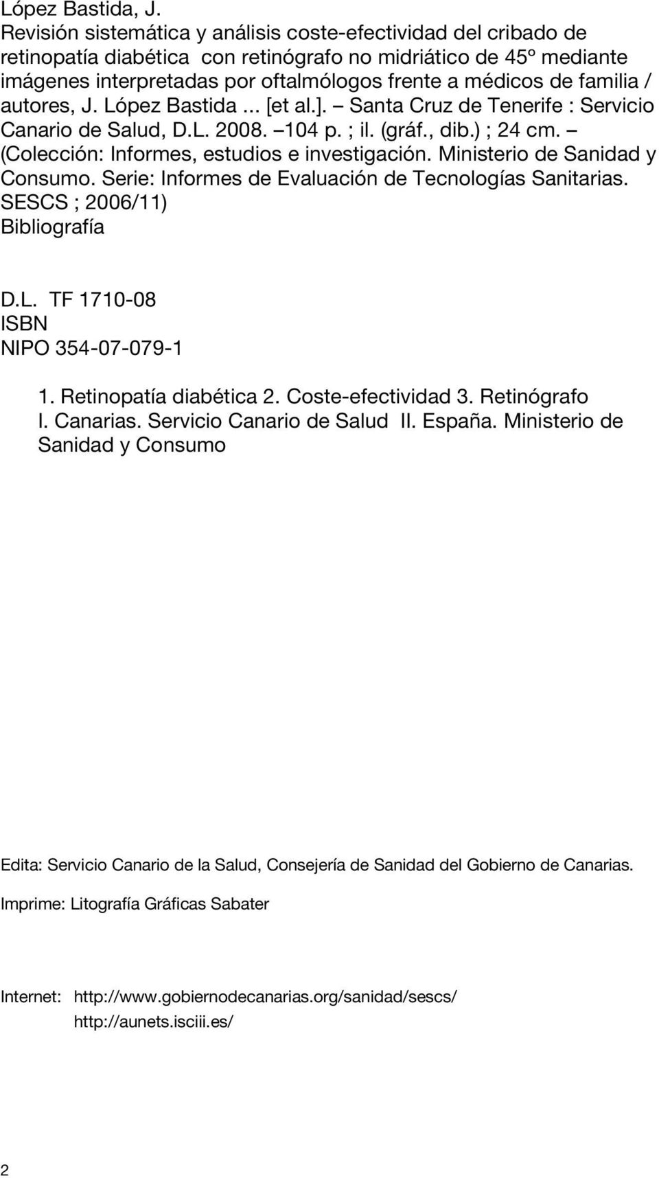 familia / autores, J. López Bastida... [et al.]. Santa Cruz de Tenerife : Servicio Canario de Salud, D.L. 2008. 104 p. ; il. (gráf., dib.) ; 24 cm. (Colección: Informes, estudios e investigación.