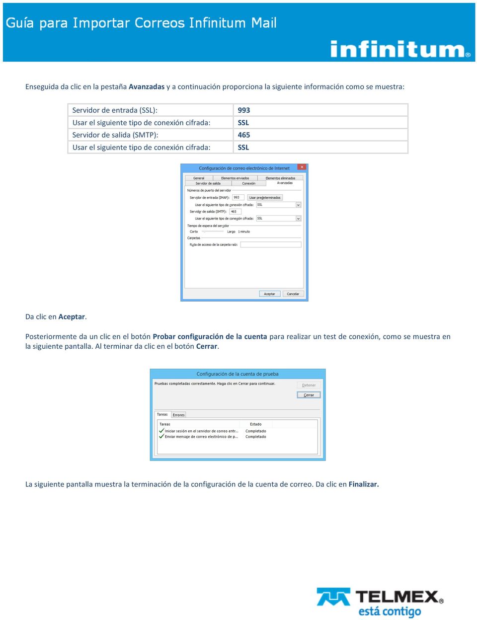Posteriormente da un clic en el botón Probar configuración de la cuenta para realizar un test de conexión, como se muestra en la siguiente pantalla.