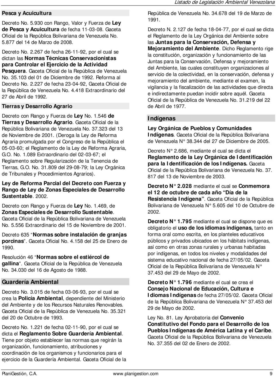 Gaceta Oficial de la República de Venezuela No. 35.103 del 01 de Diciembre de 1992. Reforma al Decreto No. 2.227 de fecha 23-04-92, Gaceta Oficial de la República de Venezuela No. 4.