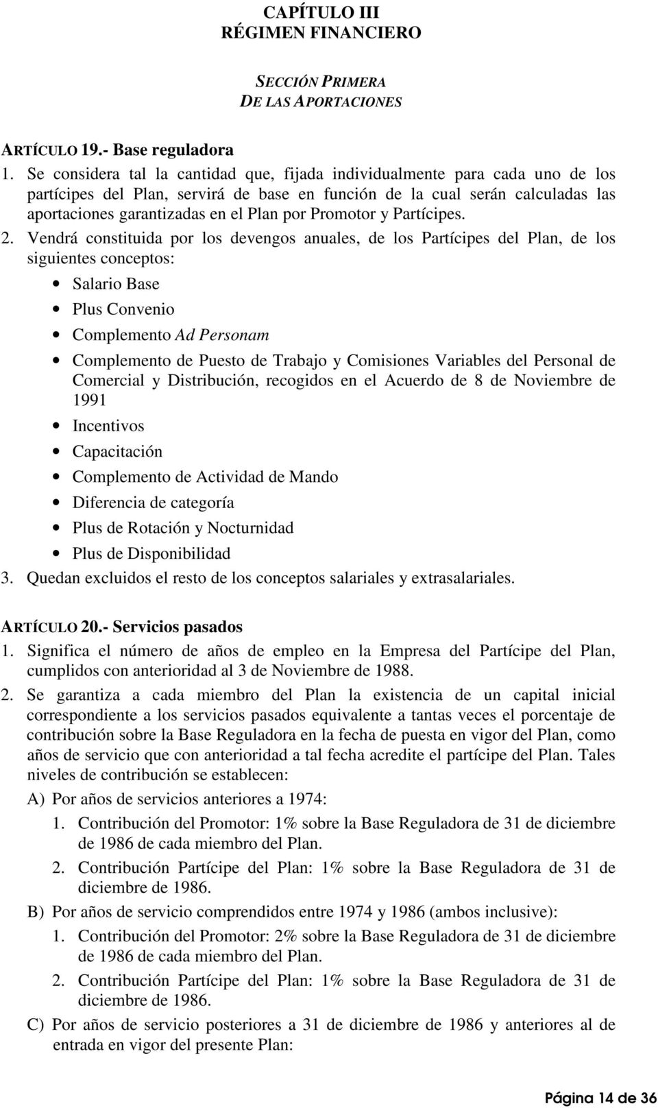 Promotor y Partícipes. 2.
