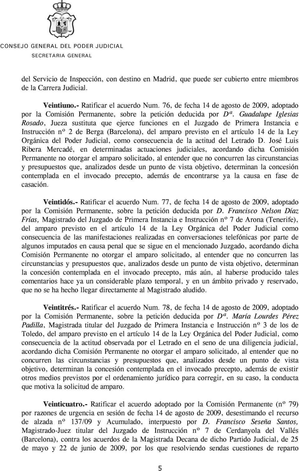 Guadalupe Iglesias Rosado, Jueza sustituta que ejerce funciones en el Juzgado de Primera Instancia e Instrucción nº 2 de Berga (Barcelona), del amparo previsto en el artículo 14 de la Ley Orgánica