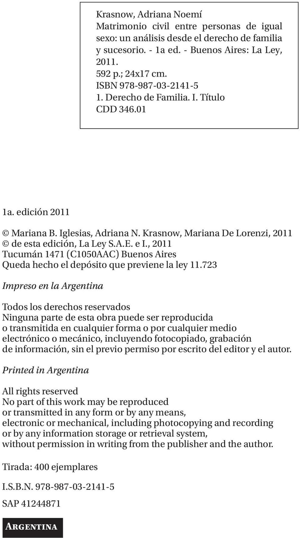 , 2011 Tucumán 1471 (C1050AAC) Buenos Aires Queda hecho el depósito que previene la ley 11.