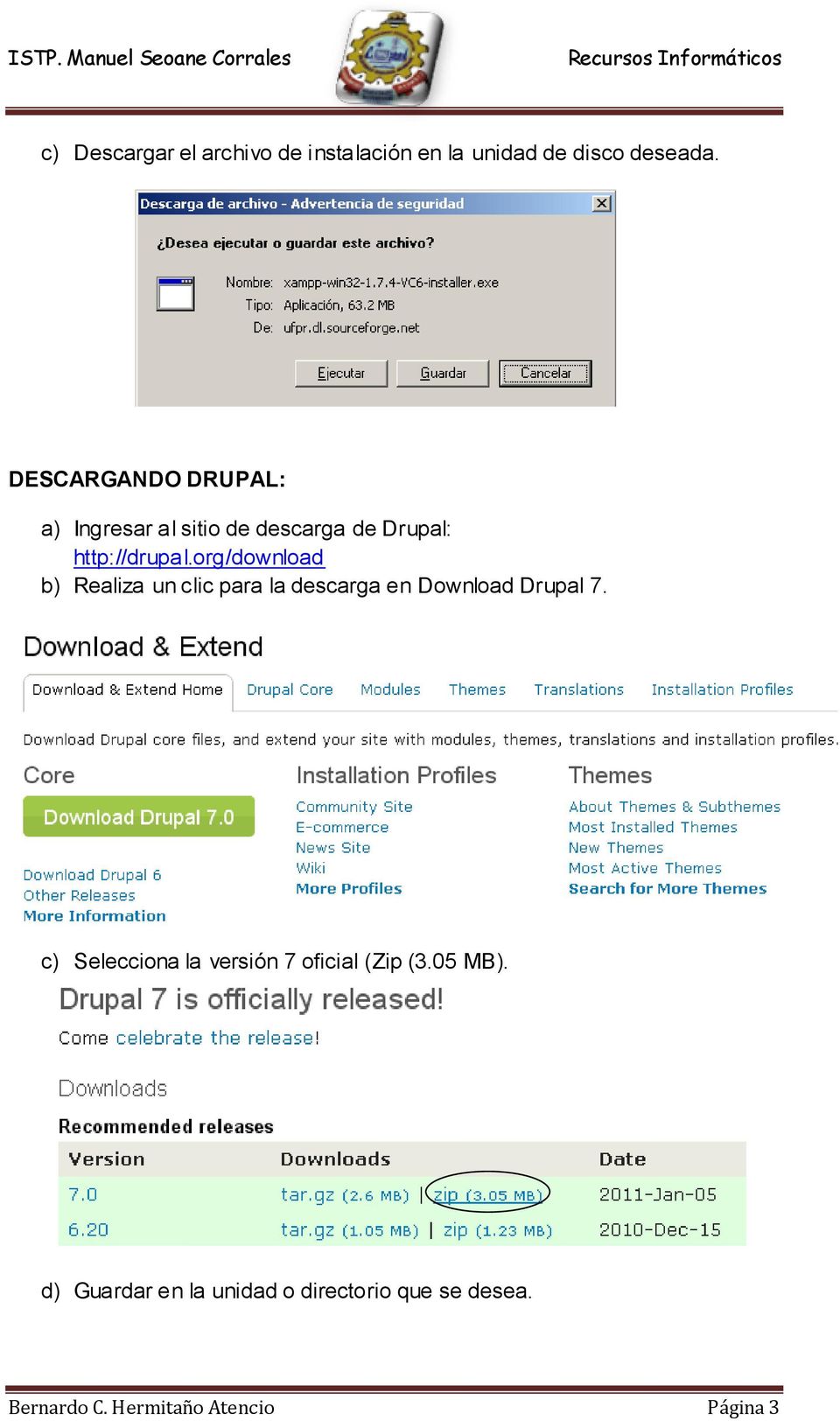 org/download b) Realiza un clic para la descarga en Download Drupal 7.