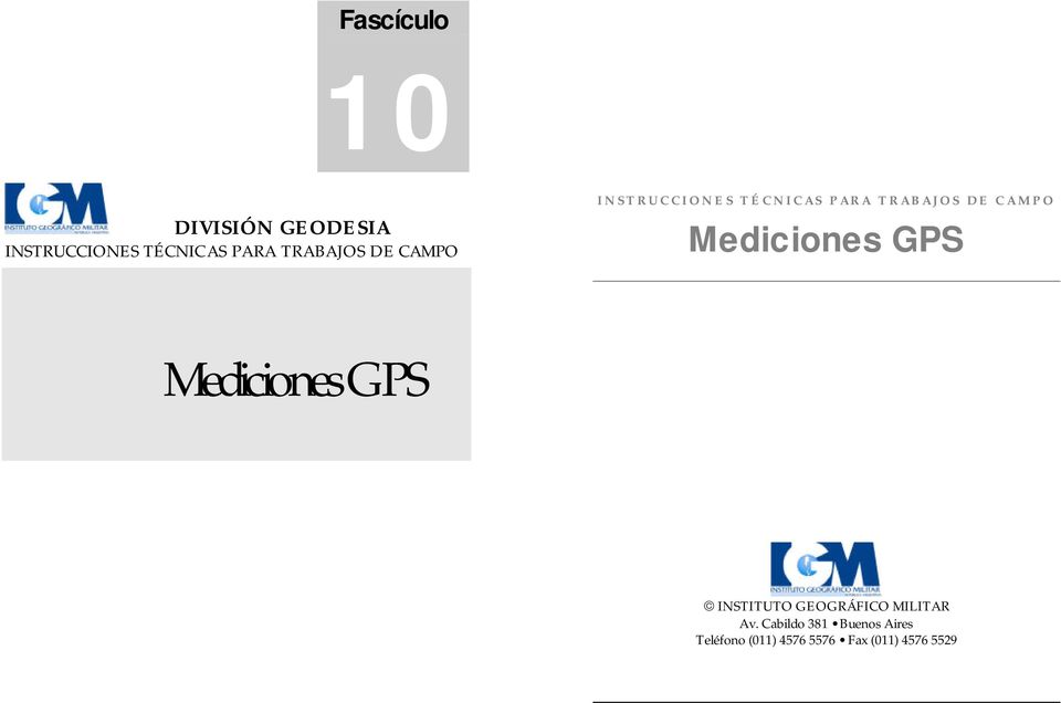 Mediciones GPS Mediciones GPS INSTITUTO GEOGRÁFICO MILITAR Av.