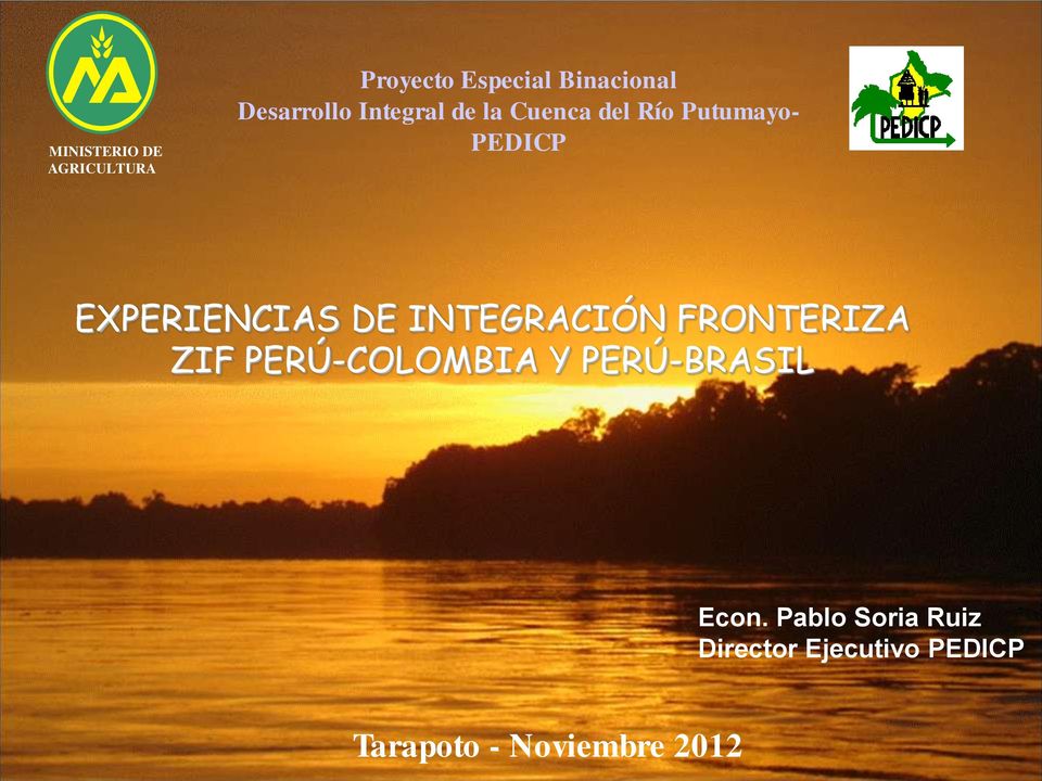 EXPERIENCIAS DE INTEGRACIÓN FRONTERIZA ZIF PERÚ-COLOMBIA Y