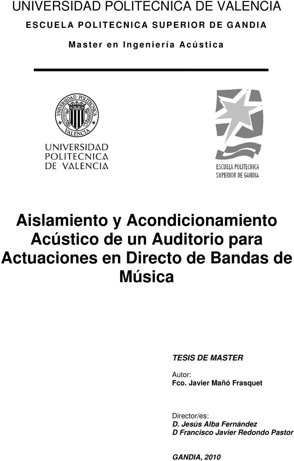 Actuaciones en Directo de Bandas de Música TESIS DE MASTER Autor: Fco.