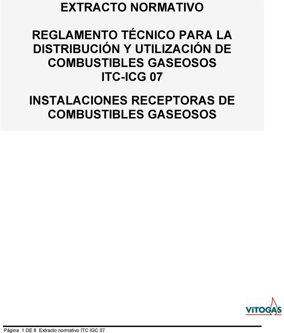 GASEOSOS ITC-ICG 07 INSTALACIONES RECEPTORAS DE