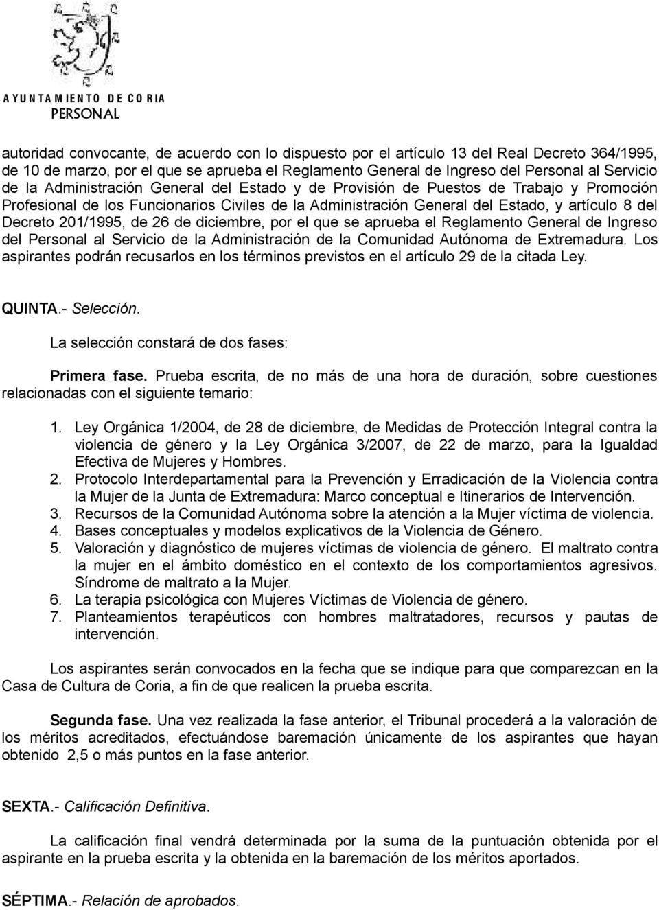 de 26 de diciembre, por el que se aprueba el Reglamento General de Ingreso del Personal al Servicio de la Administración de la Comunidad Autónoma de Extremadura.