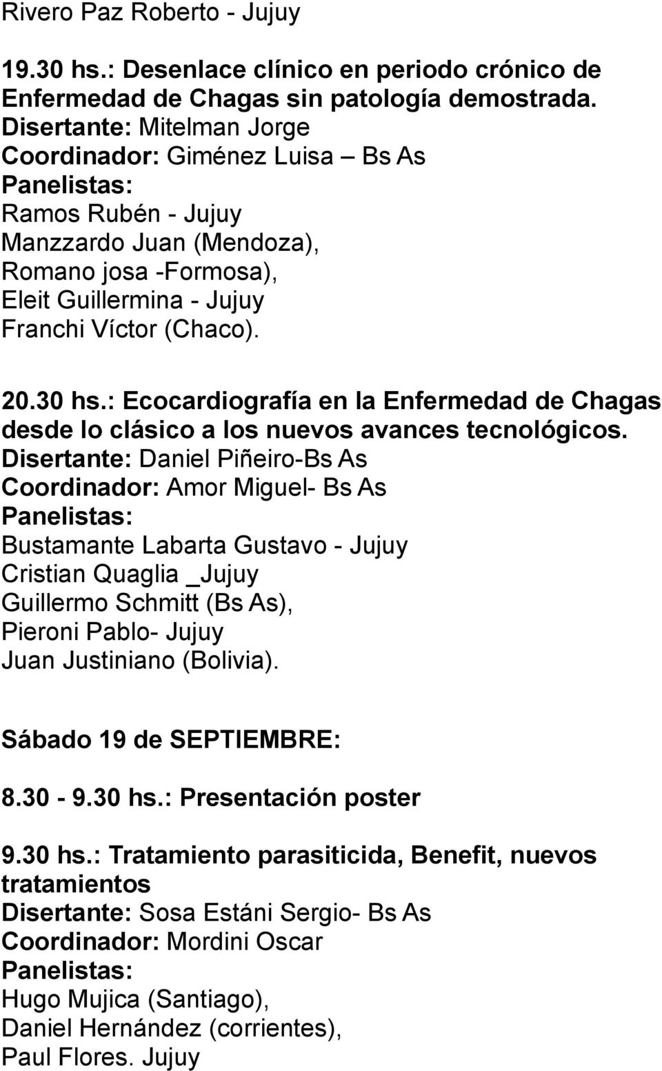 : Ecocardiografía en la Enfermedad de Chagas desde lo clásico a los nuevos avances tecnológicos.