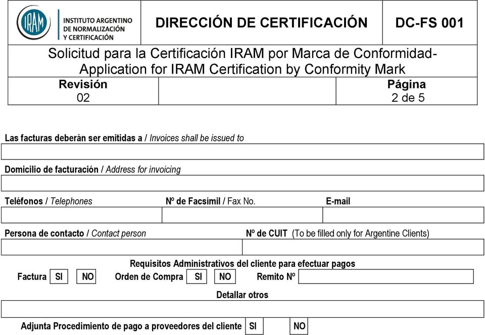 Argentine Clients) Requisitos Administrativos del cliente para efectuar pagos Factura SI NO Orden