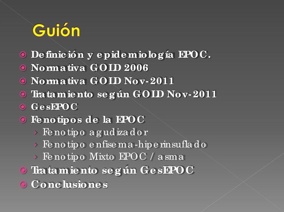 GOLD Nov-2011 GesEPOC Fenotipos de la EPOC Fenotipo agudizador