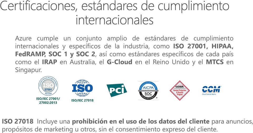 G-Cloud en el Reino Unido y el MTCS en Singapur.