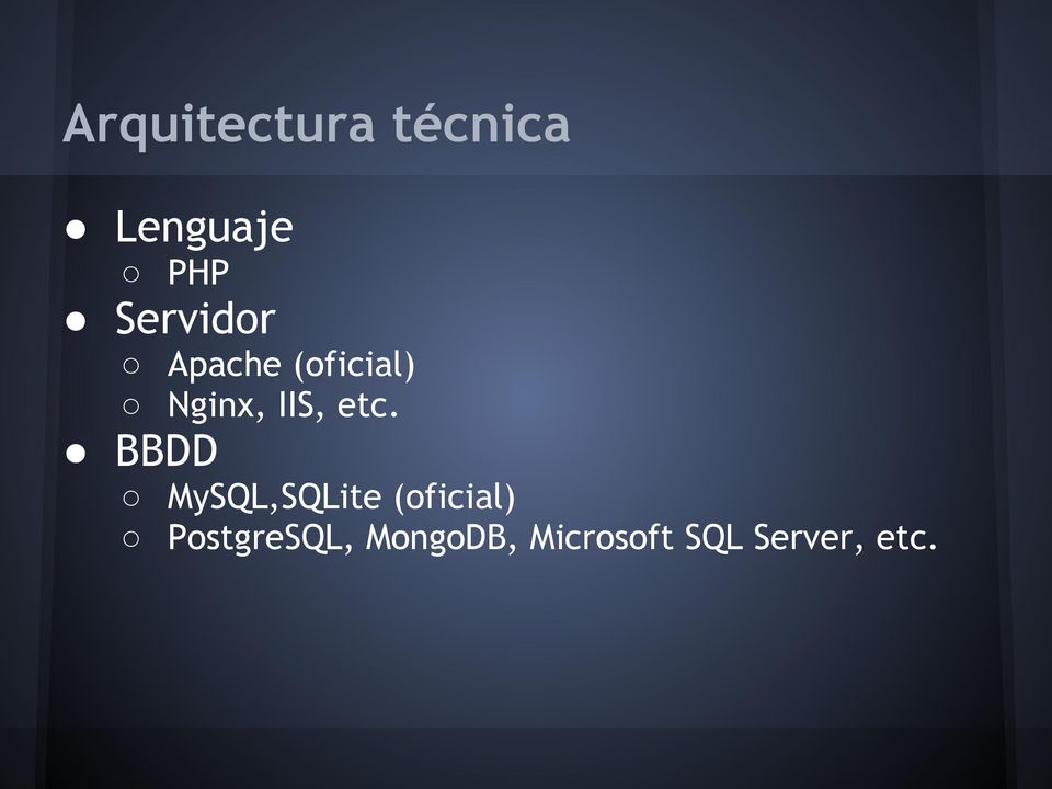 etc. BBDD MySQL,SQLite (oficial)