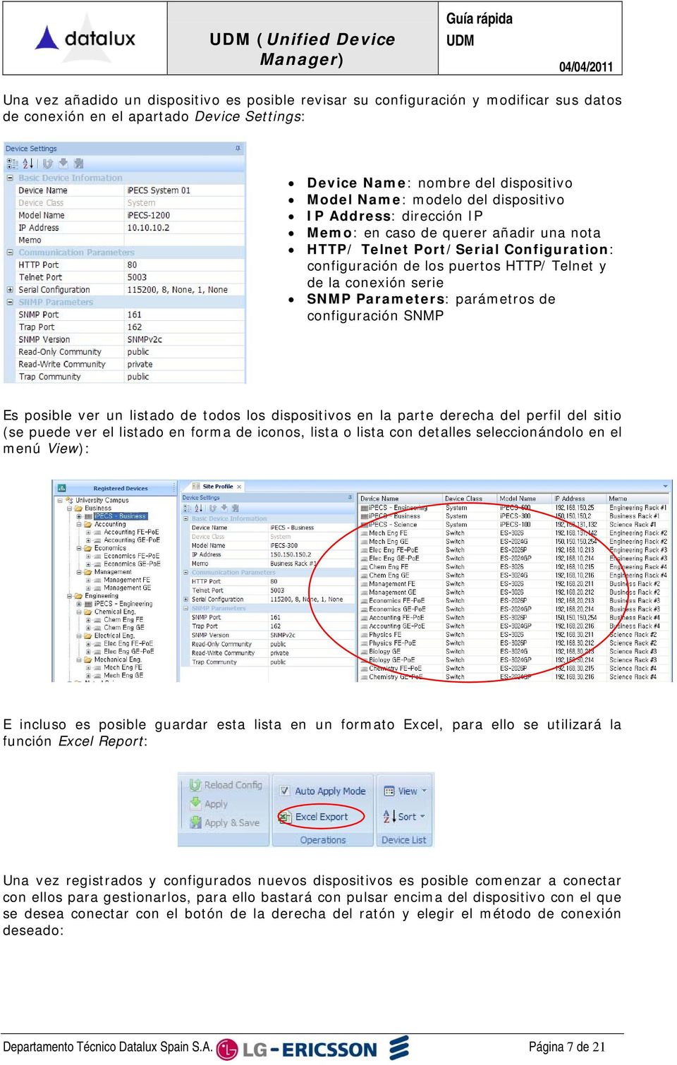 parámetros de configuración SNMP Es posible ver un listado de todos los dispositivos en la parte derecha del perfil del sitio (se puede ver el listado en forma de iconos, lista o lista con detalles
