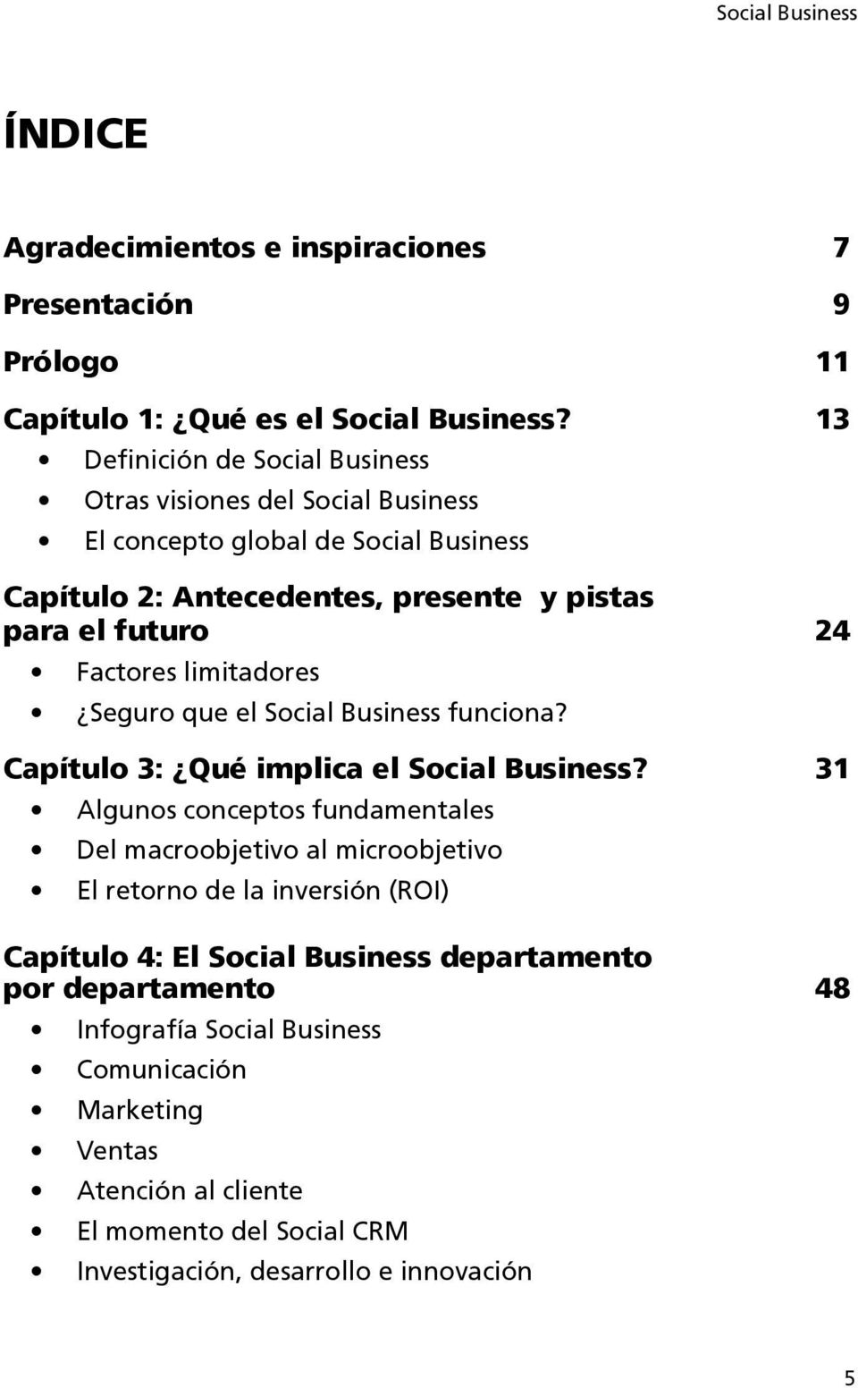 limitadores Seguro que el Social Business funciona? Capítulo 3: Qué implica el Social Business?