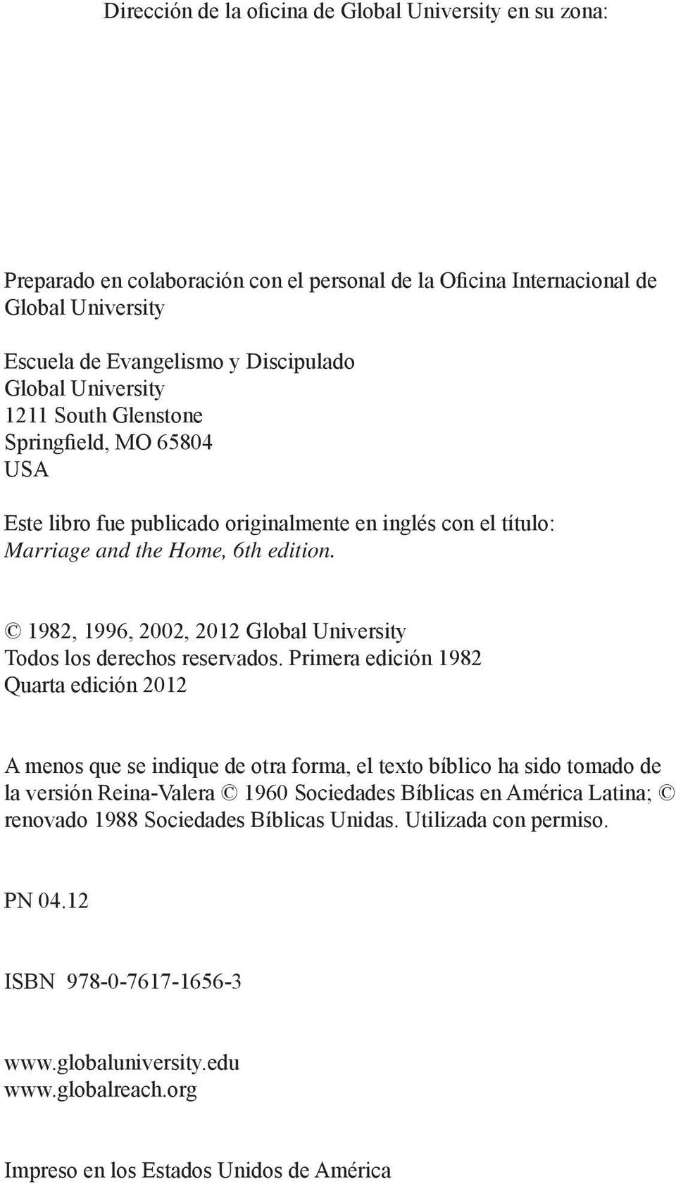 1982, 1996, 2002, 2012 Global University Todos los derechos reservados.
