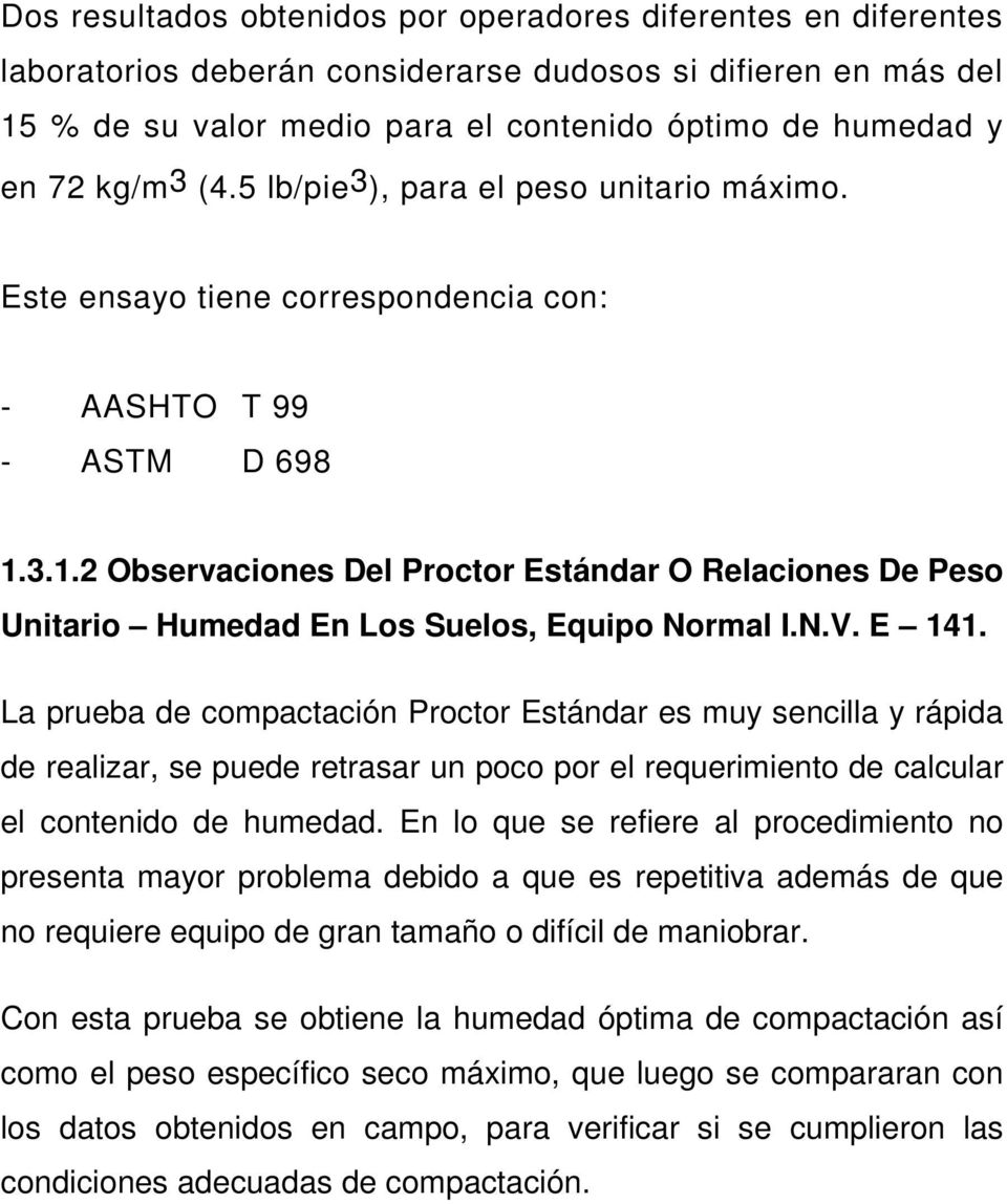 3.1.2 Observaciones Del Proctor Estándar O Relaciones De Peso Unitario Humedad En Los Suelos, Equipo Normal I.N.V. E 141.