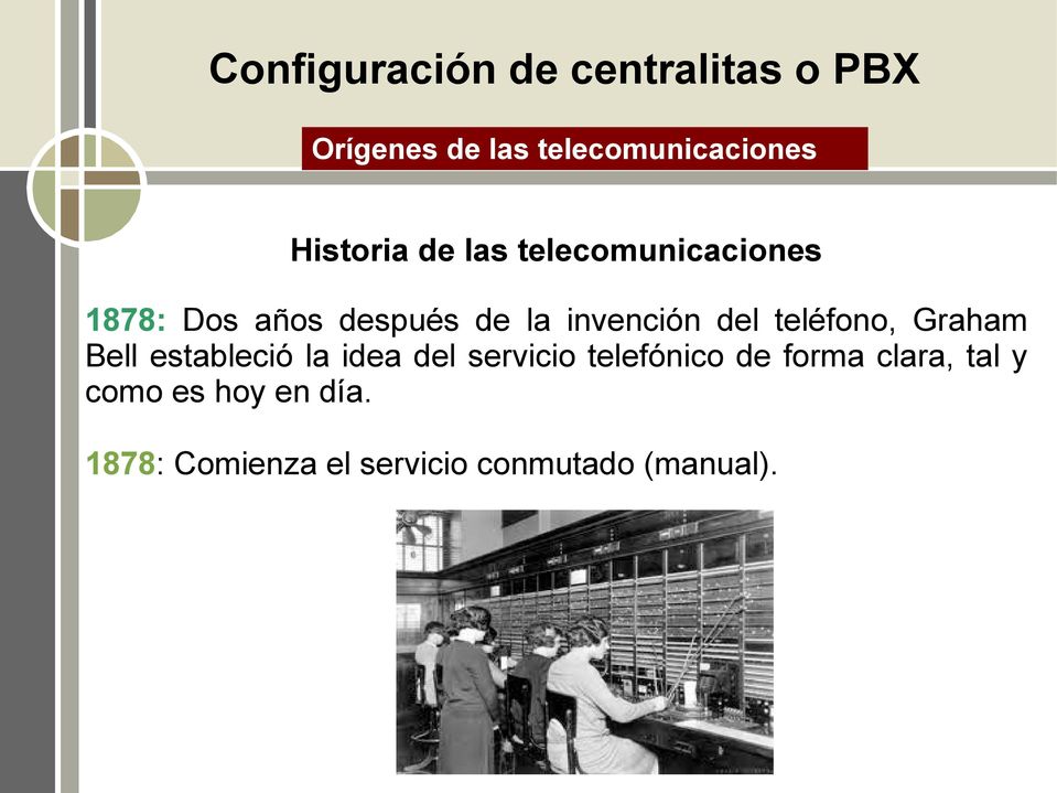 teléfono, Graham Bell estableció la idea del servicio telefónico