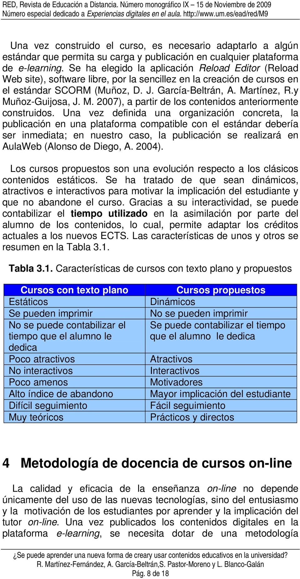 y Muñoz-Guijosa, J. M. 2007), a partir de los contenidos anteriormente construidos.