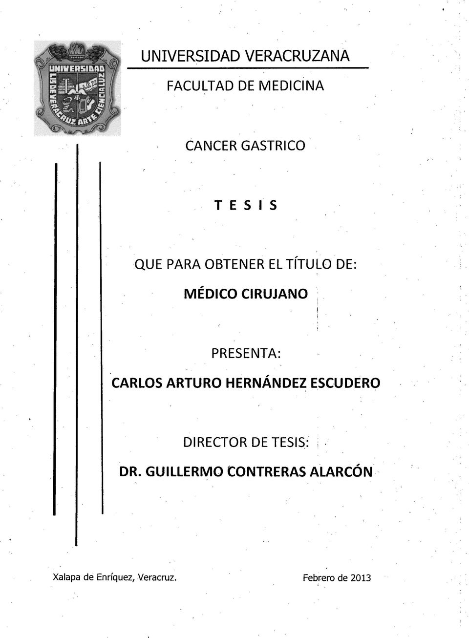 CARLOS ARTURO HERNANDEZ ESCUDERO DIRECTOR DE TESIS: i DR.