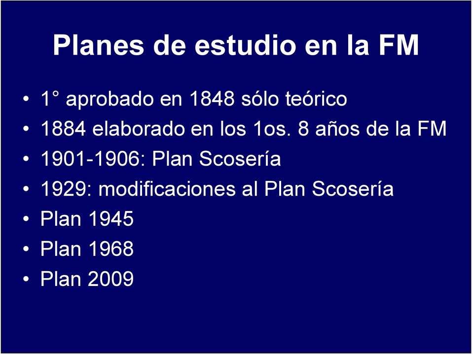 8 años de la FM 1901-1906: Plan Scosería 1929: