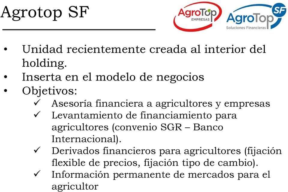 Levantamiento de financiamiento para agricultores (convenio SGR Banco Internacional).
