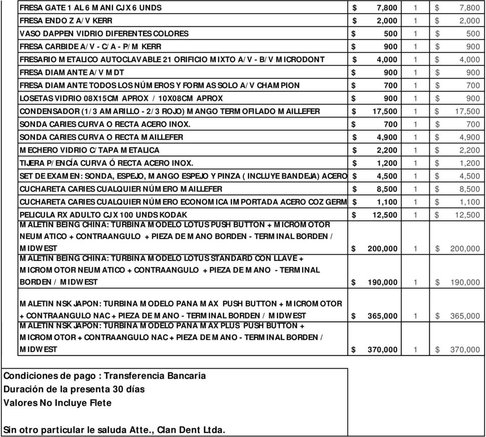 AMARILLO - 2/3 ROJO) MANGO TERMOFILADO MAILLEFER $ 17,500 17,500 SONDA CARIES CURVA O RECTA ACERO INOX.