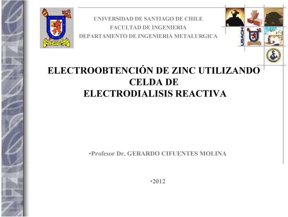 ELECTROOBTENCIÓN DE ZINC UTILIZANDO CELDA DE
