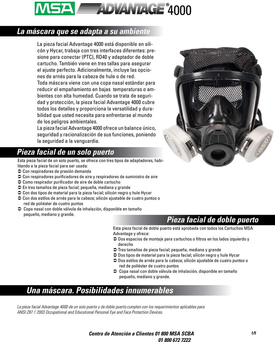 Toda máscara viene con una copa nasal estándar para reducir el empañamiento en bajas temperaturas o ambientes con alta humedad.