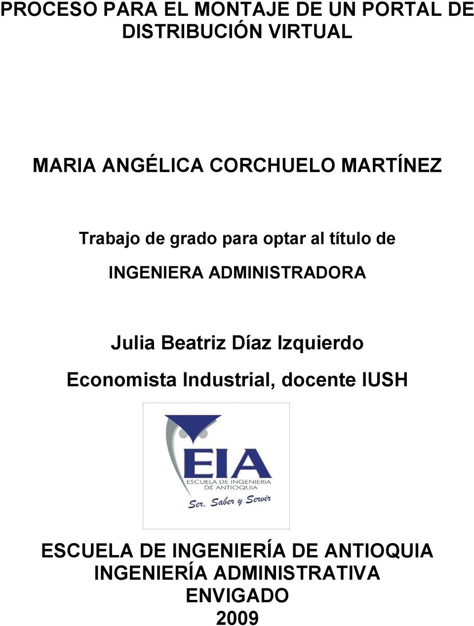 INGENIERA ADMINISTRADORA Julia Beatriz Díaz Izquierdo Economista