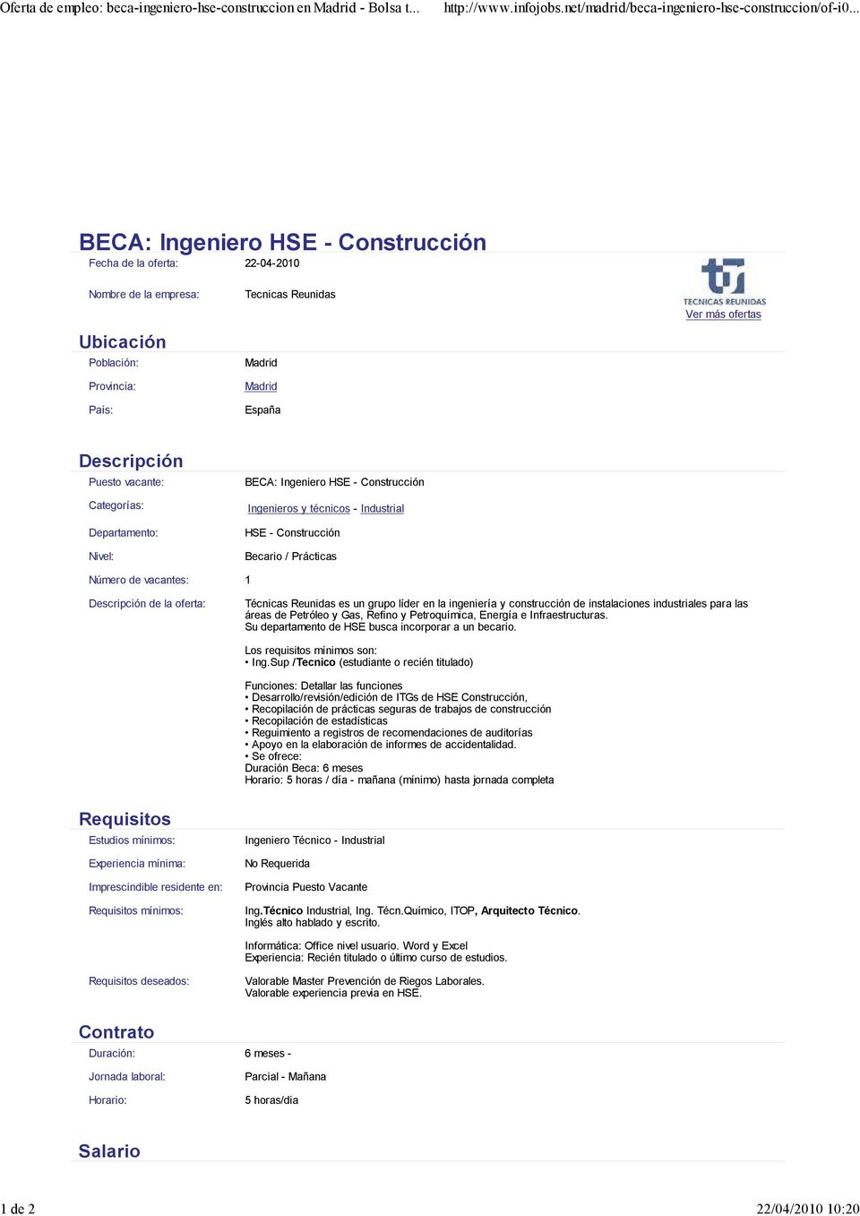 Ingenieros y técnicos - Industrial HSE - Construcción Becario / Prácticas de la oferta: Técnicas Reunidas es un grupo líder en la ingeniería y construcción de instalaciones industriales para las