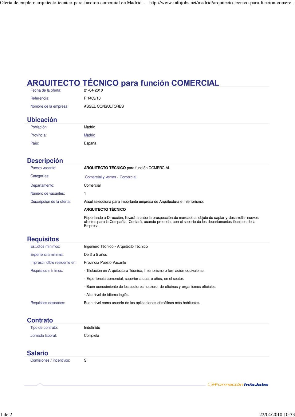 Comercial de la oferta: Assel selecciona para importante empresa de Arquitectura e Interiorismo: ARQUITECTO TÉCNICO Reportando a Dirección, llevará a cabo la prospección de mercado al objeto de