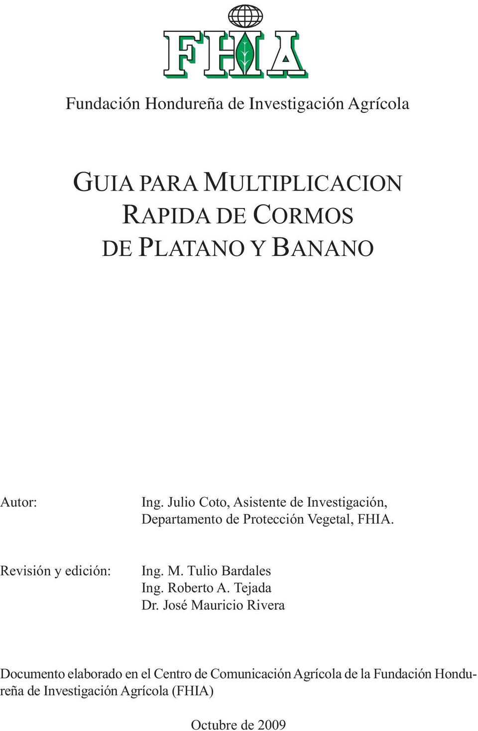Revisión y edición: Ing. M. Tulio Bardales Ing. Roberto A. Tejada Dr.