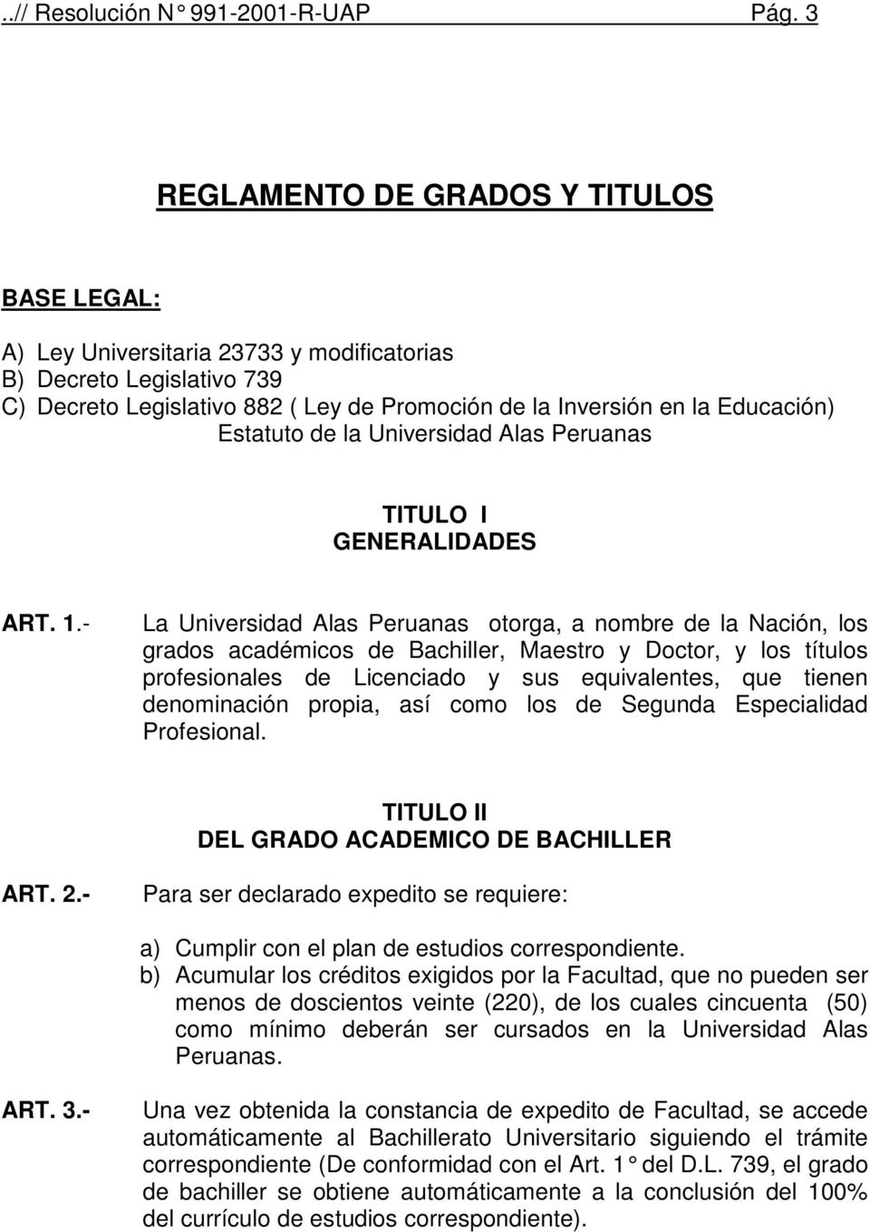 Estatuto de la Universidad Alas Peruanas TITULO I GENERALIDADES ART. 1.
