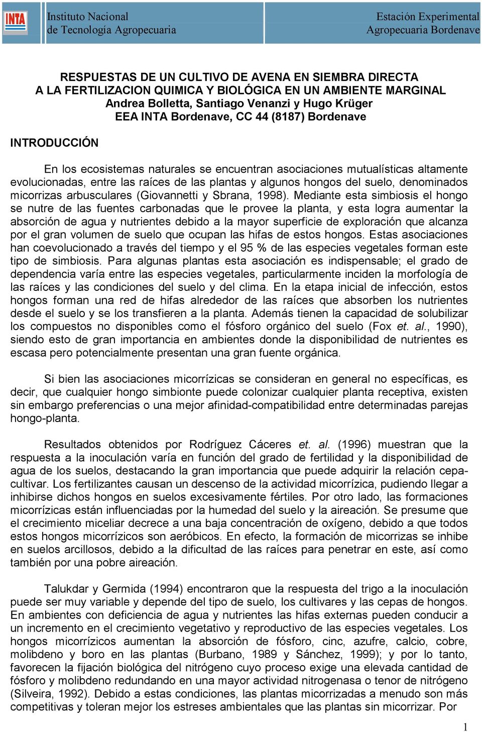 micorrizas arbusculares (Giovannetti y Sbrana, 1998).