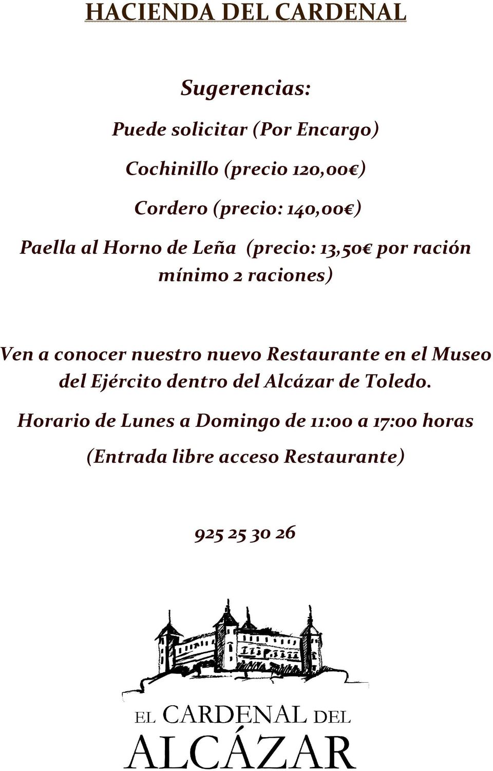 Ven a conocer nuestro nuevo Restaurante en el Museo del Ejército dentro del Alcázar de Toledo.