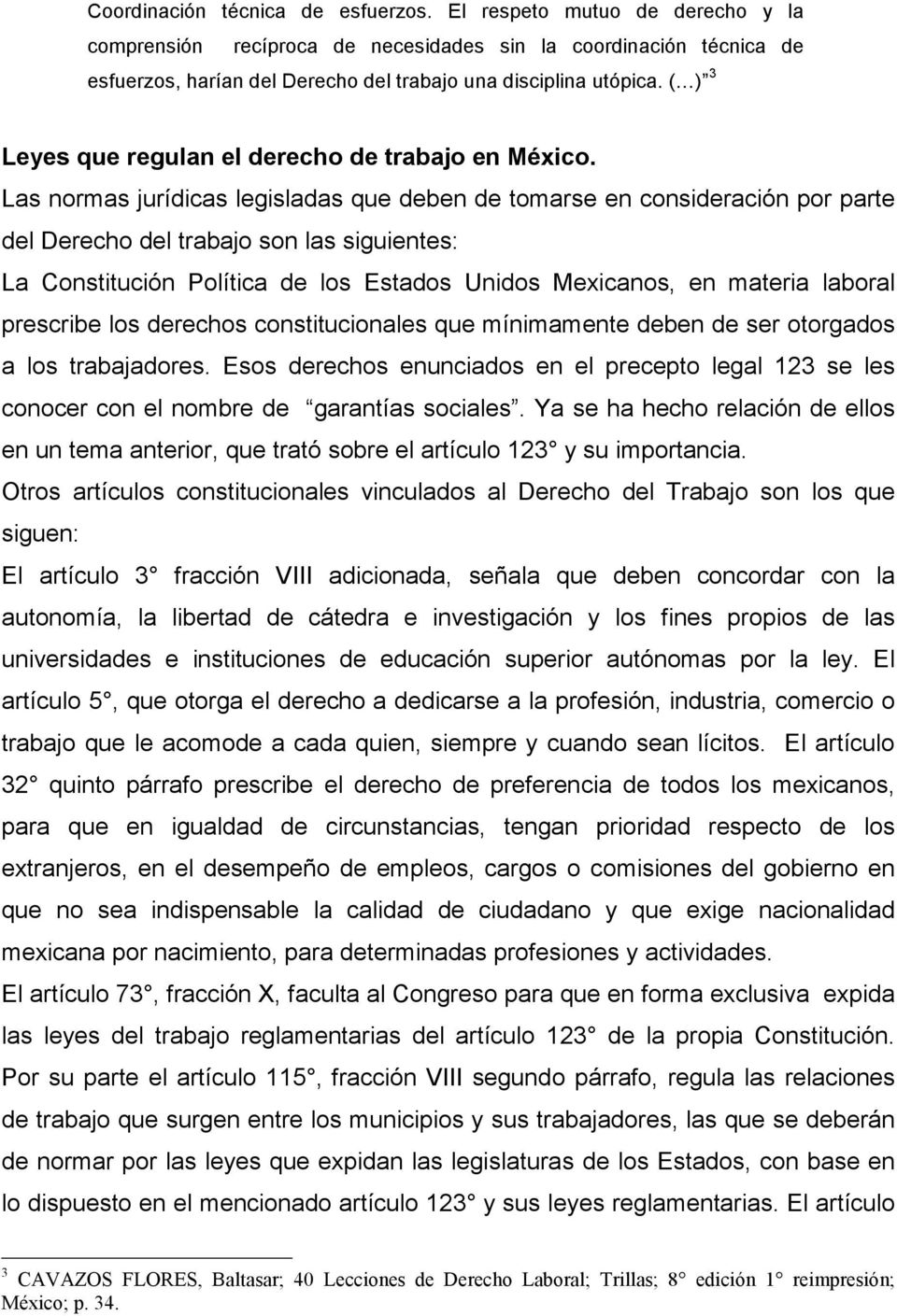 ( ) 3 Leyes que regulan el derecho de trabajo en México.